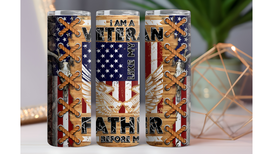 I Am a Veteran Like My Father Before Me 20 oz. Drink Skinny Tumbler