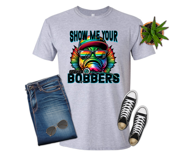 Show Me Your Bobbers Fish Shirt