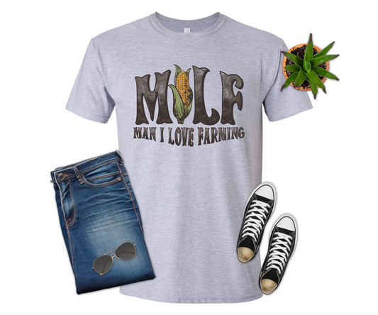 MILF -Man I Love Farming T-shirt (Crew Neck or V-Neck) or Sweatshirt