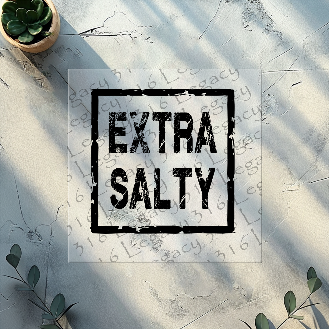 Extra Salty Black- DTF Ready to Press