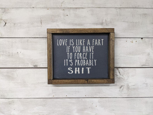 Love is like a Fart (8x10) Canvas