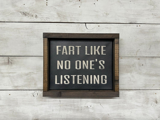 Fart Like No One's Listening (8x10) Canvas