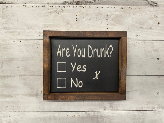 Are You Drunk? (8x10) Canvas