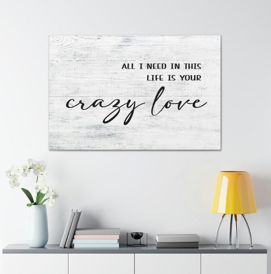 Crazy Love Wrapped Canvas