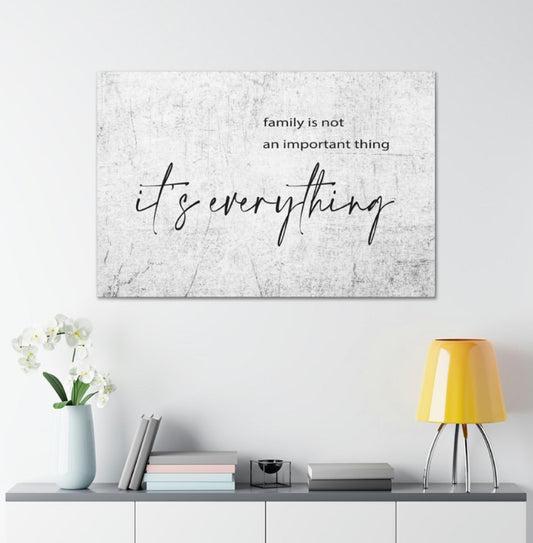 Family is Everything Wrapped Canvas