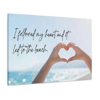 Followed My Heart to the Beach Wrapped Canvas