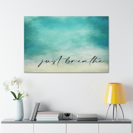 Just Breathe Wrapped Canvas