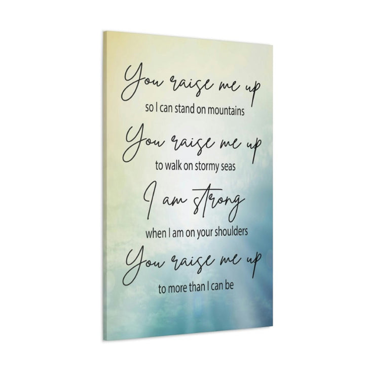 You Raise Me Up Wrapped Canvas