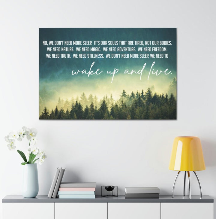 Wake Up and Live Wrapped Canvas