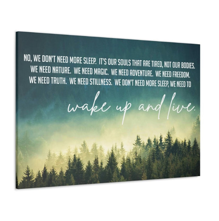 Wake Up and Live Wrapped Canvas