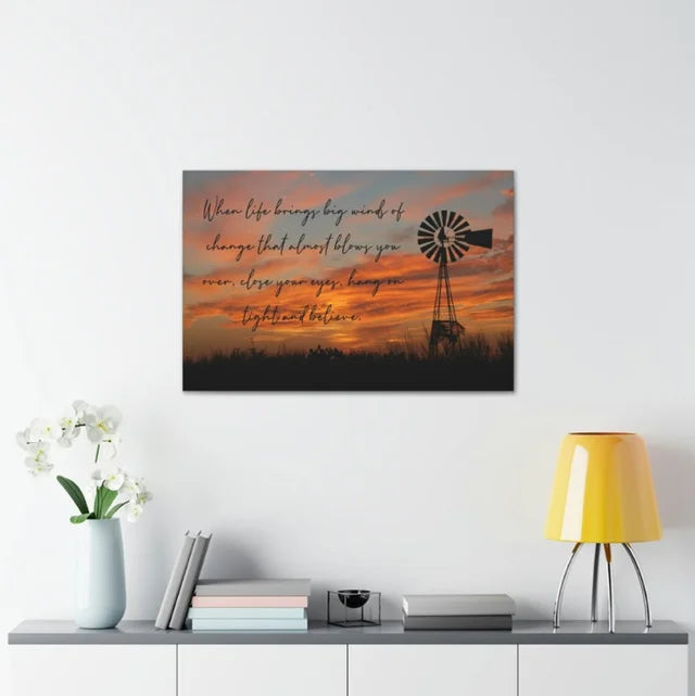 Windmill Bring the Change Wrapped Canvas