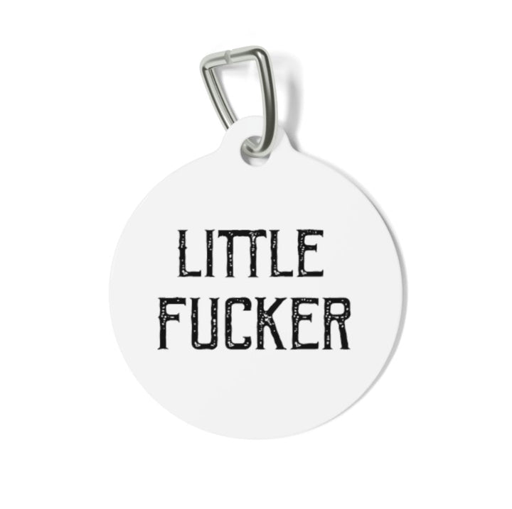 Little Fucker Pet Tag