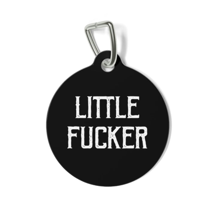 Little Fucker Pet Tag