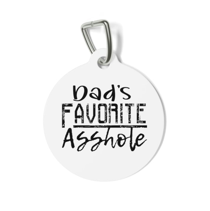 Dad's Favorite Asshole Pet Tag