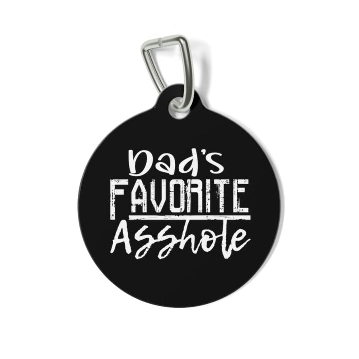 Dad's Favorite Asshole Pet Tag