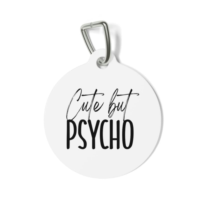 Cute but Psycho Pet Tag