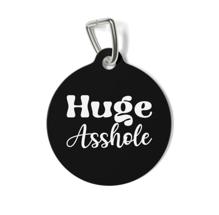 Huge Asshole Pet Tag