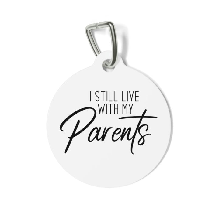 I Still Live with My Parents Pet Tag