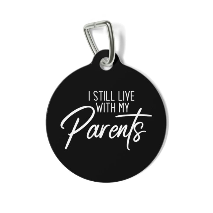 I Still Live with My Parents Pet Tag