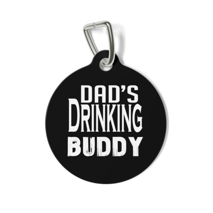 Dad's Drinking Buddy Pet Tag