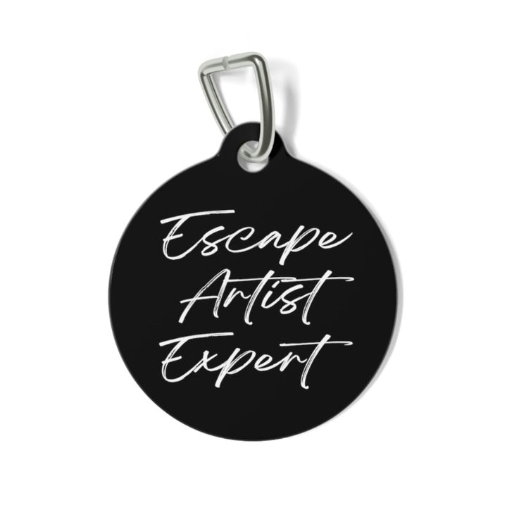 Escape Artist Expert Pet Tag