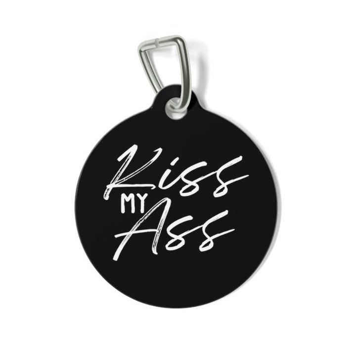 Kiss My Ass Pet Tag