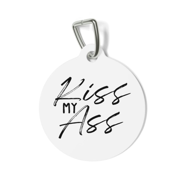 Kiss My Ass Pet Tag