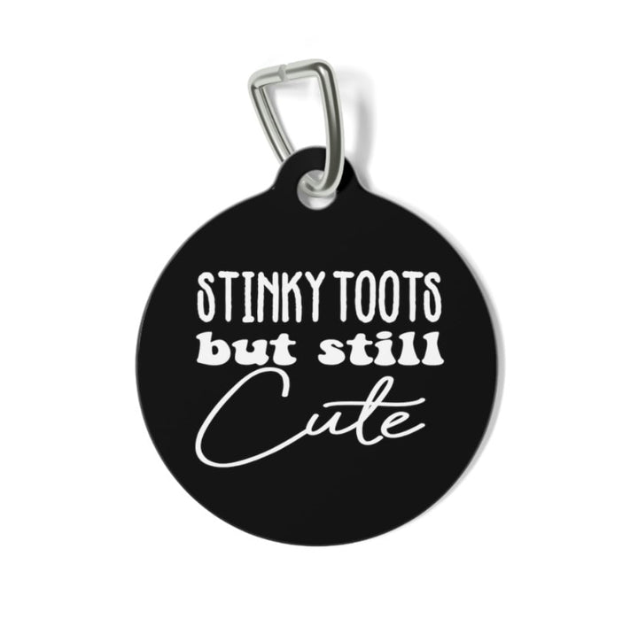 Stinky Toots but Still Cute Pet Tag