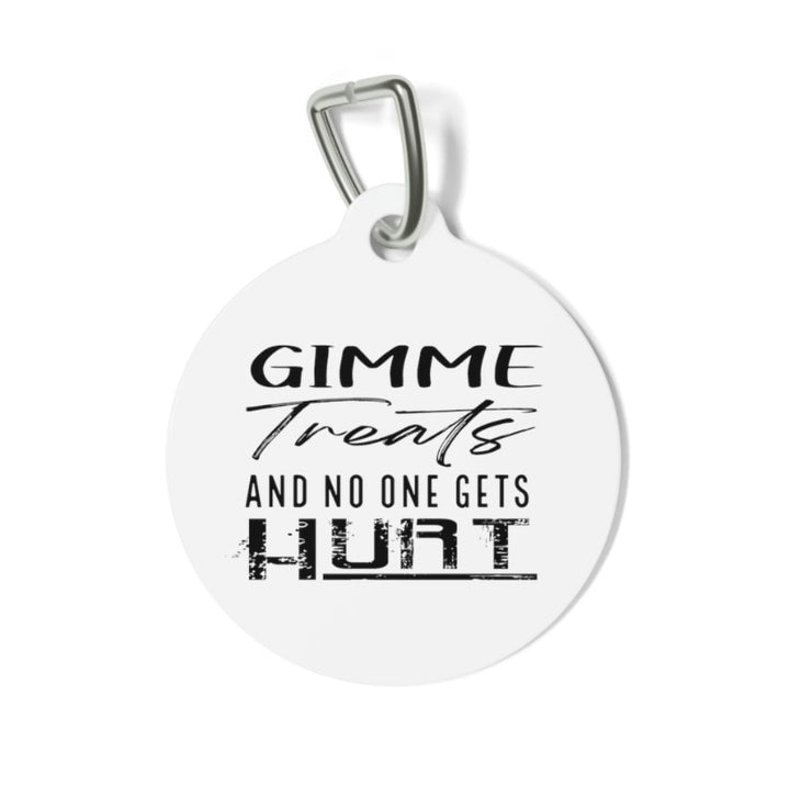 Gimme Treats and No One Gets Hurt Pet Tag