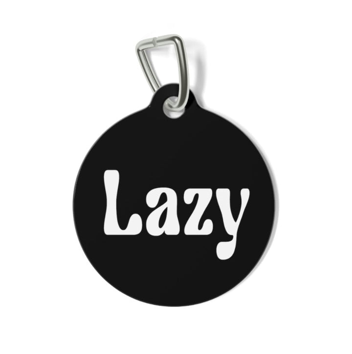 Lazy Pet Tag