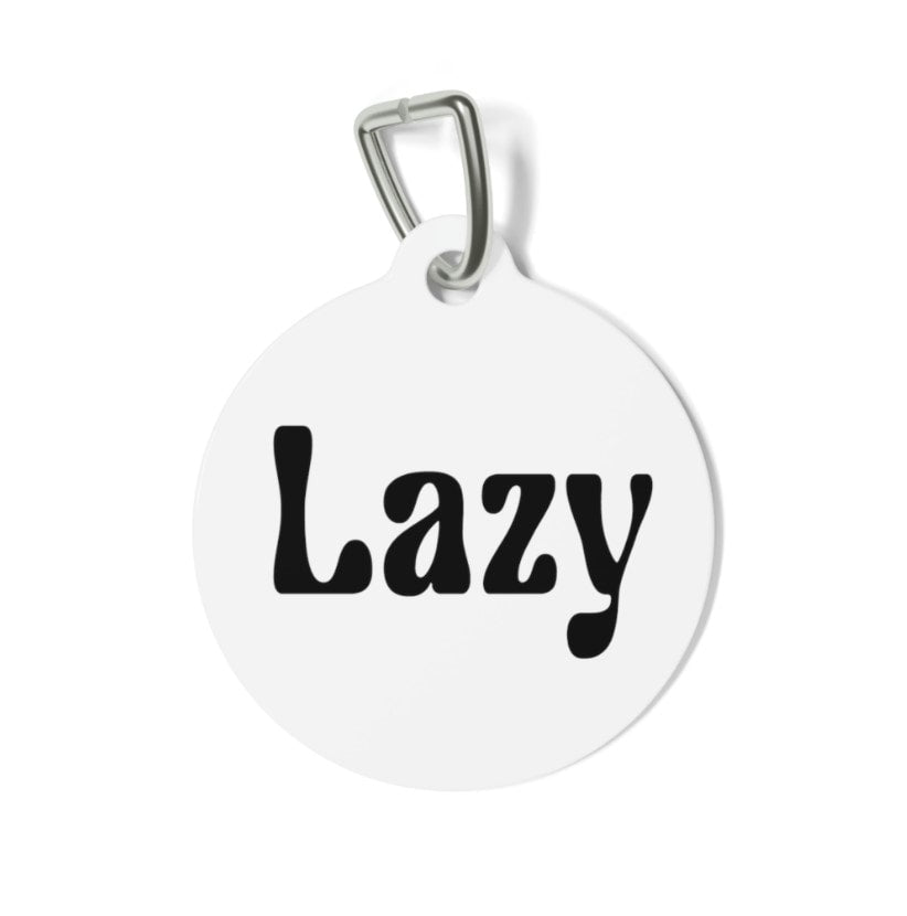 Lazy Pet Tag