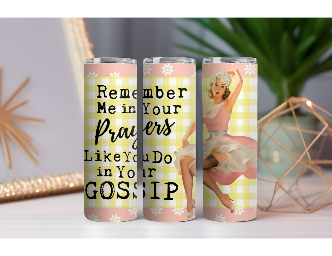 Remember Me in Your Prayers 20 oz. Skinny Drink Tumbler