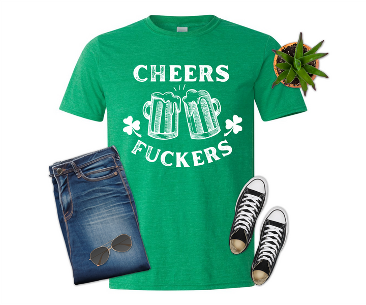 Cheers Fuckers St Patrick's Day Shirt