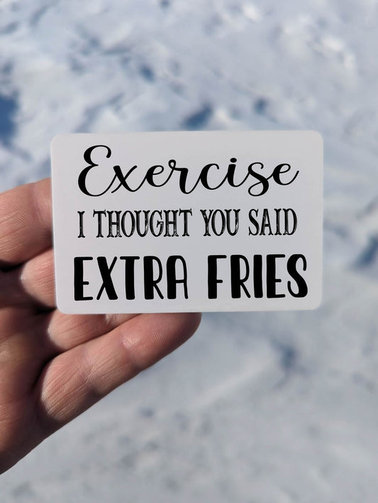 Exercise Extra Fries Magnet