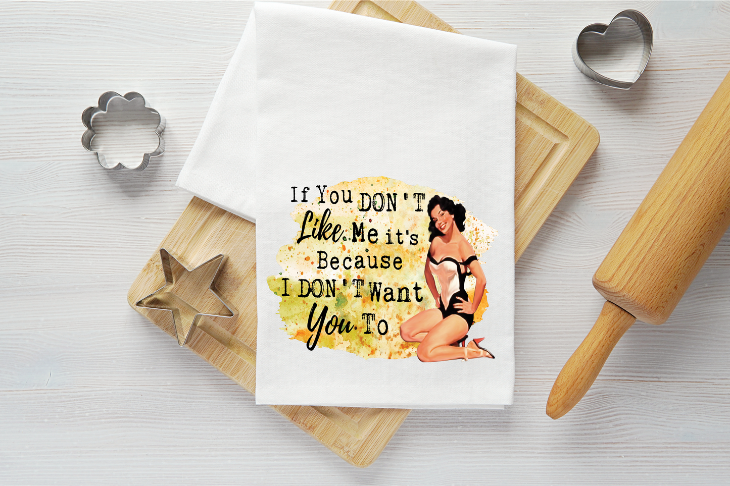 You Don't Like Me Vintage Graphic Tea Towel