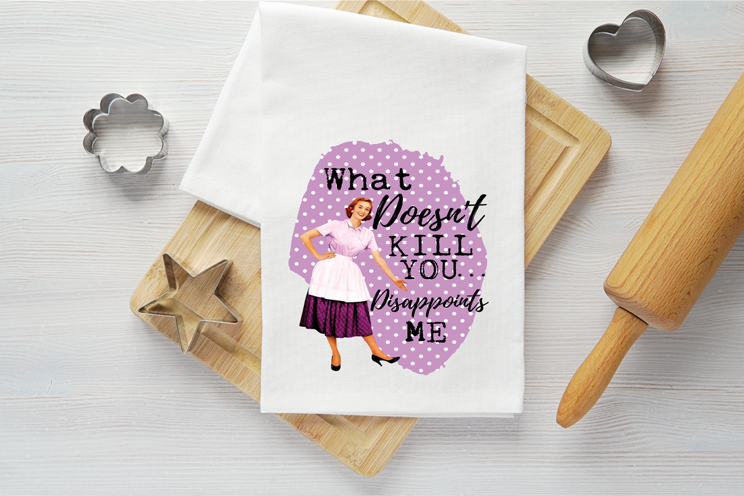 What Doesn't Kill You Vintage Graphic Tea Towel