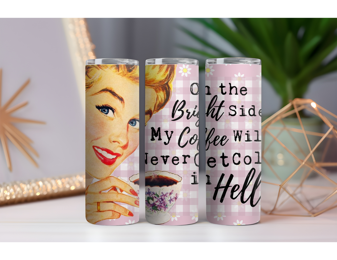 Coffee Never Cold In Hell 20 oz. Skinny Drink Tumbler