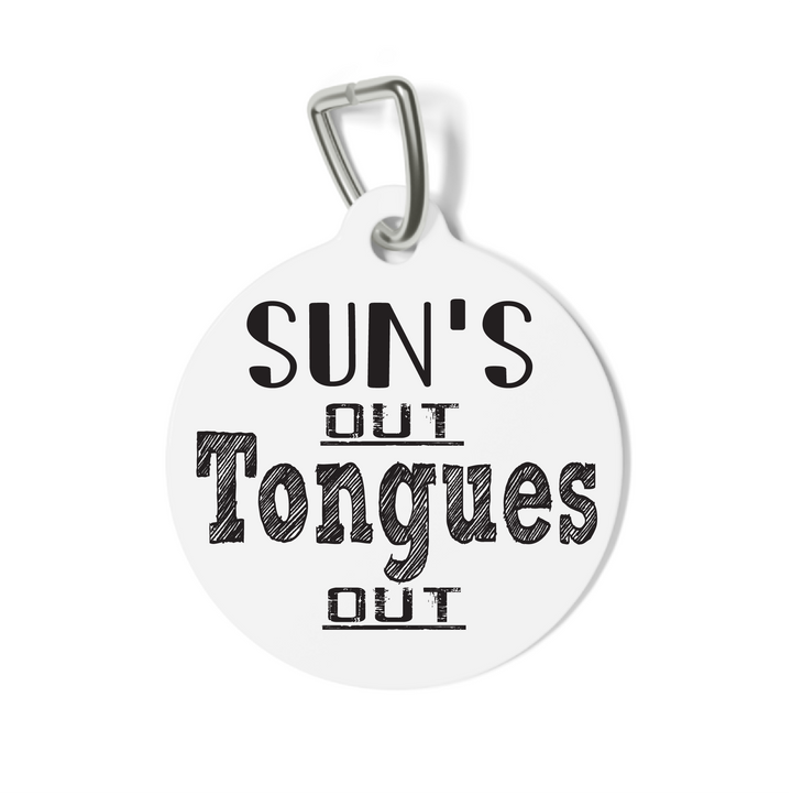 Sun's Out Tongues Out Pet Tag