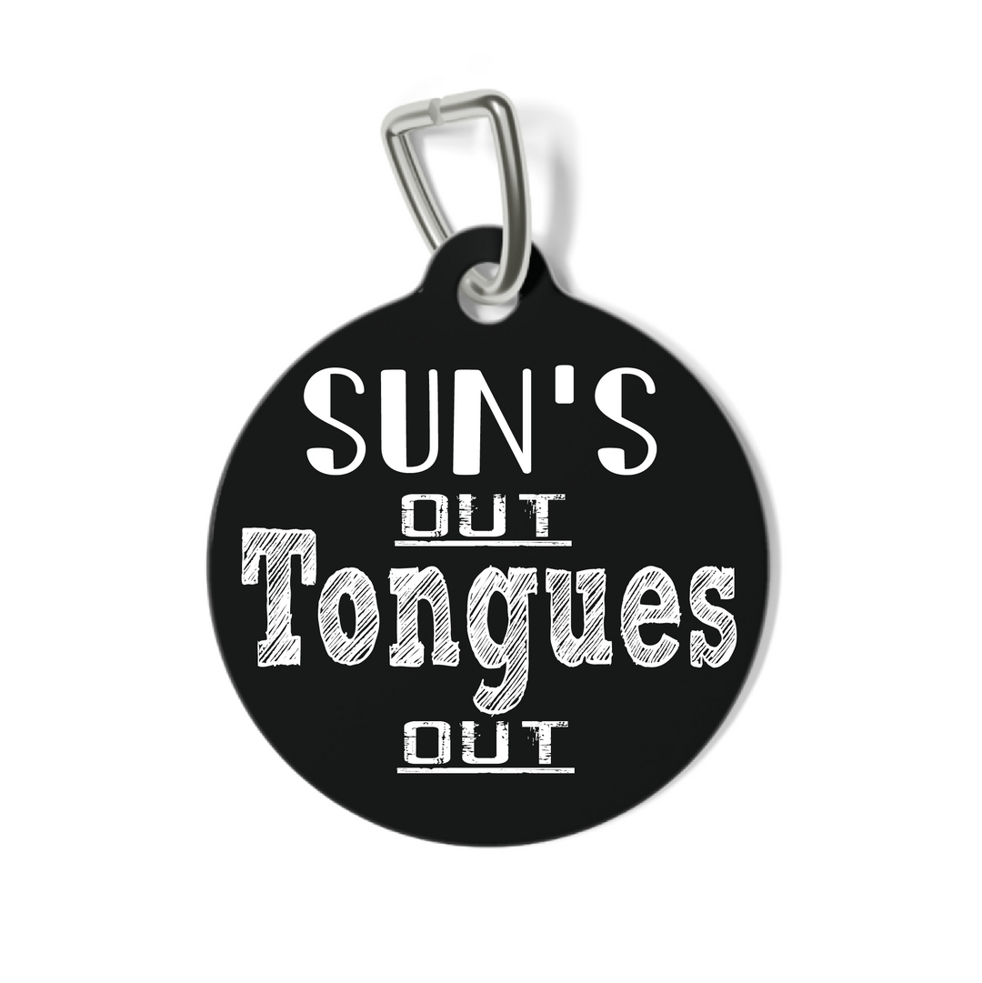 Sun's Out Tongues Out Pet Tag