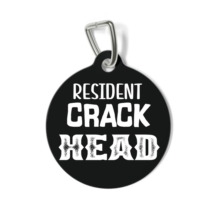 Resident Crack Head Pet Tag