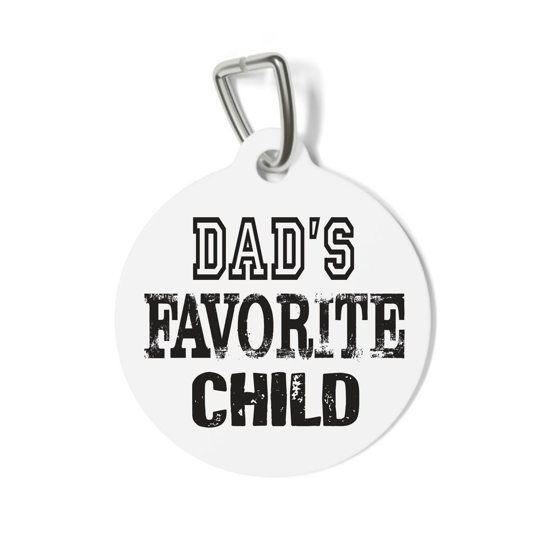 Dad's Favorite Child Pet Tag