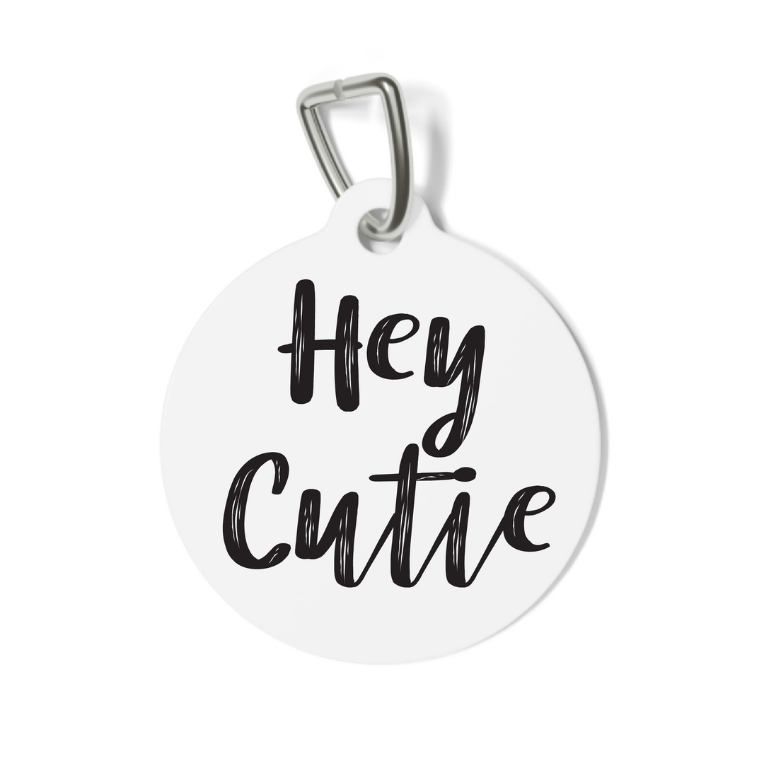 Hey Cutie Pet Tag